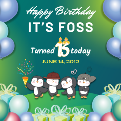 Happy Birthday

It's FOSS

Turned 13 today.

June 14, 2012.

Four penguins are seen celebrating.