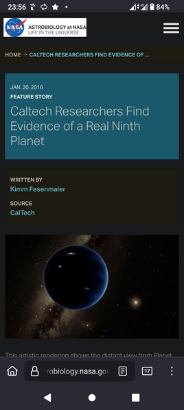 The image is a screenshot of a mobile device displaying a news article from NASA's Astrobiology website. The top section features the NASA logo and the title "ASTROBIOLOGY at NASA LIFE IN THE UNIVERSE." Below this, there is a navigation bar with the text "HOME → CALTECH RESEARCHERS FIND EVIDENCE OF..." indicating the article's topic. The main article is dated January 20, 2016, and is titled "Caltech Researchers Find Evidence of a Real Ninth Planet." It is written by Kimm Fesenmaier from CalTech. The article includes an image of a planet in space, with a caption that reads, "This artistic rendering shows the distant view from Planet." The bottom of the screen shows the website's URL, "astrobiology.nasa.gov," and navigation icons.